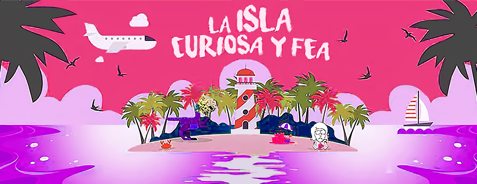 La Isla Curiosa y Fea